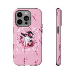 In October We Wear Pink Tough Phone Case – Breast Cancer Awareness