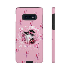 In October We Wear Pink Tough Phone Case – Breast Cancer Awareness