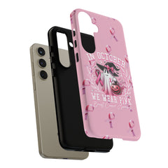 In October We Wear Pink Tough Phone Case – Breast Cancer Awareness