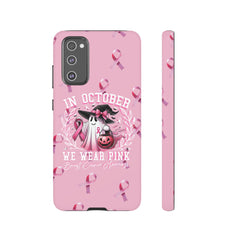 In October We Wear Pink Tough Phone Case – Breast Cancer Awareness