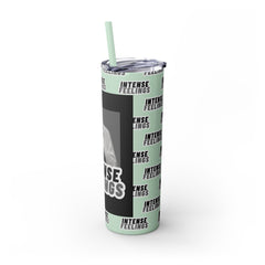 Intense Feelings - Grey Skinny Tumbler