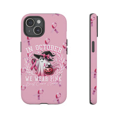 In October We Wear Pink Tough Phone Case – Breast Cancer Awareness