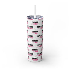 Intense Feelings - Pink Print Skinny Tumbler