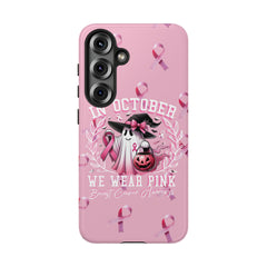 In October We Wear Pink Tough Phone Case – Breast Cancer Awareness