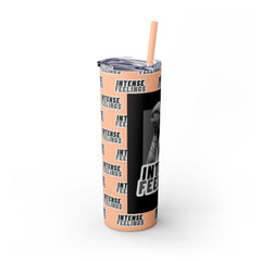 Intense Feelings - Grey Skinny Tumbler