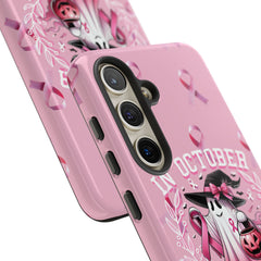 In October We Wear Pink Tough Phone Case – Breast Cancer Awareness