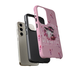 In October We Wear Pink Tough Phone Case – Breast Cancer Awareness