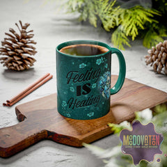 Feeling Is Healing Coffee Mug (11oz, 15oz) - MOODOVATION